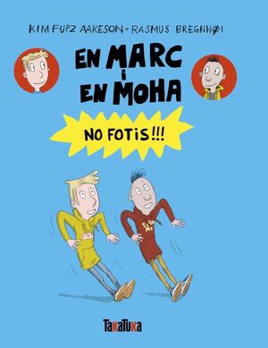 EN MARC I EN MOHA. NO FOTIS!!!