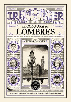 TRILOGÍA IREMONGER 3: LA CONJURA DE LOMBRES