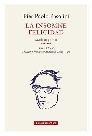 LA INSOMNE FELICIDAD. ANTOLOGÍA POÉTICA- RÚSTICA