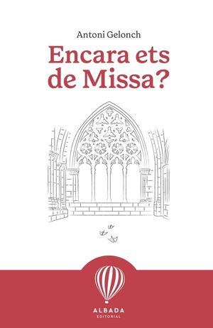 ENCARA ETS DE MISSA