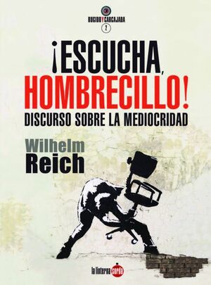 ¡ESCUCHA, HOMBRECILLO!